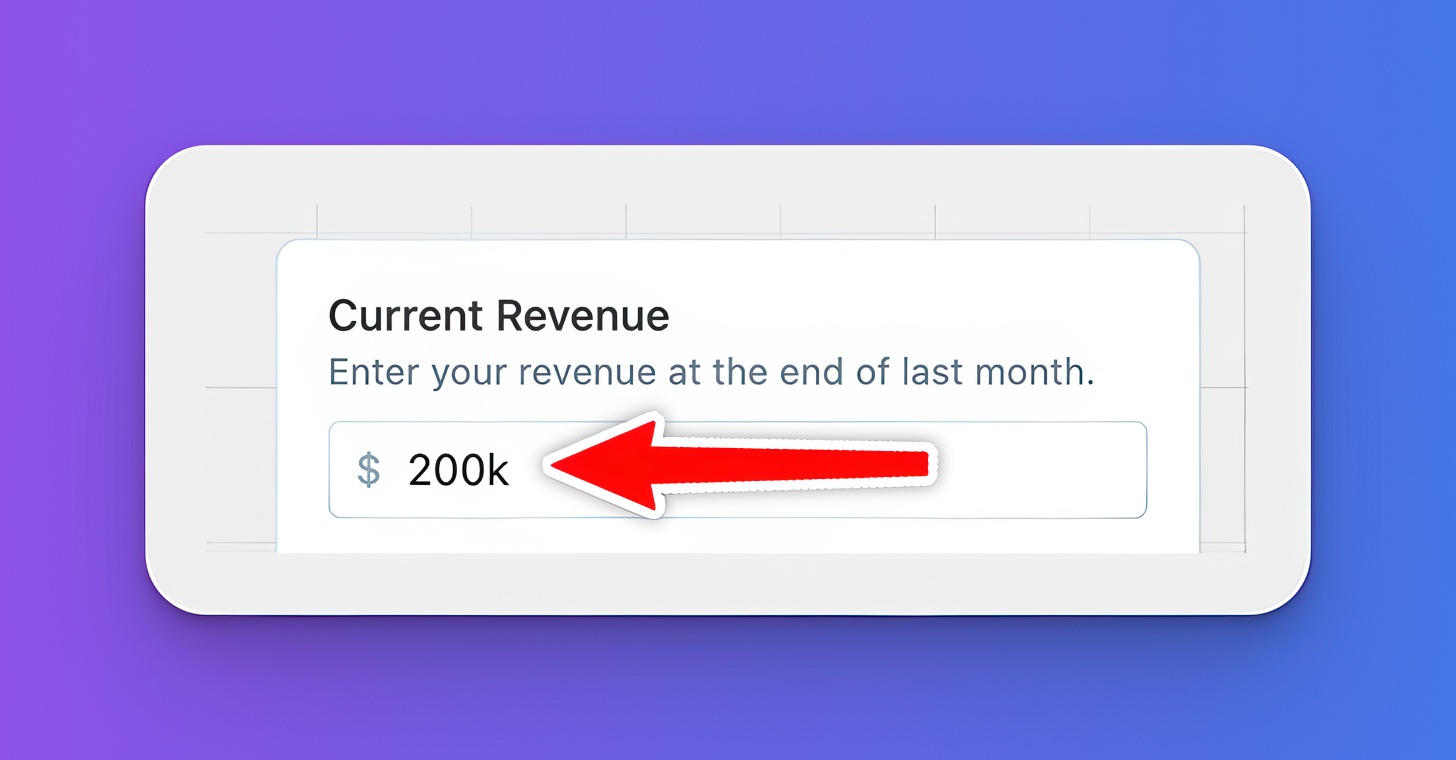Input field labeled Current Revenue with $200k entered, highlighted by a large red arrow.